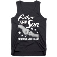 Father And Son The Legend & Legacy Tank Top