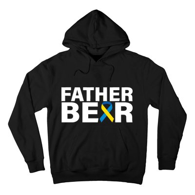 Father Bear Down Syndrome Awareness Hoodie