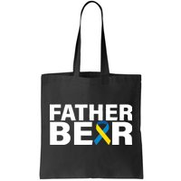 Father Bear Down Syndrome Awareness Tote Bag