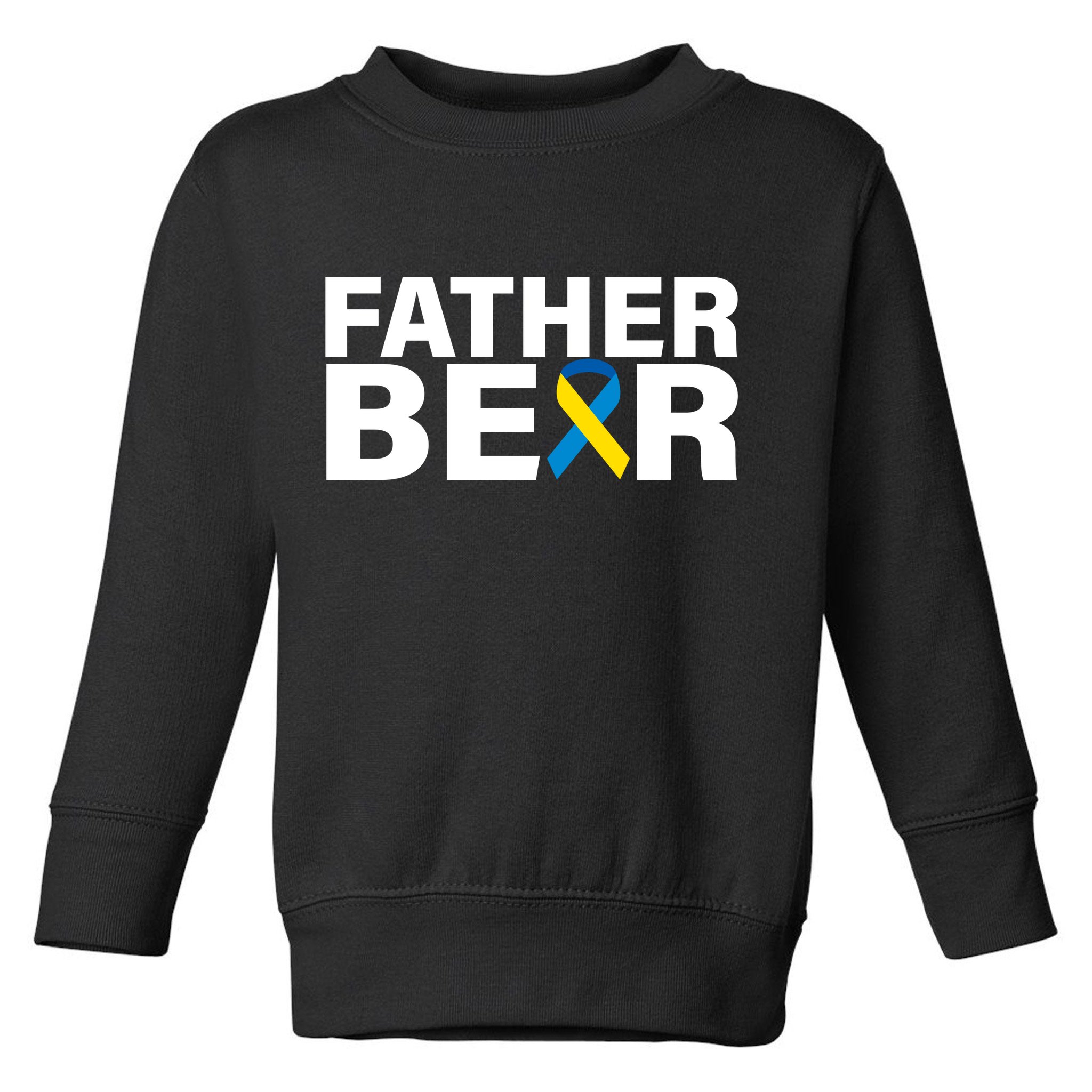 Father Bear Down Syndrome Awareness Toddler Sweatshirt