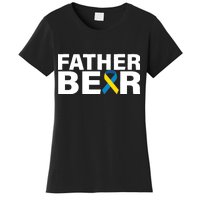 Father Bear Down Syndrome Awareness Women's T-Shirt