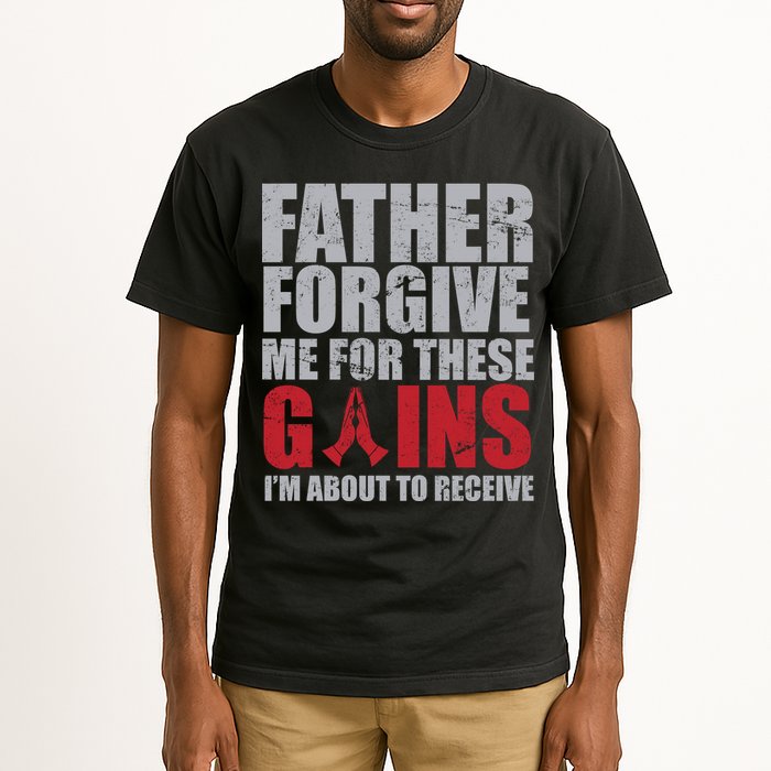 Father Forgive Me For These Gains  Tall T-Shirt