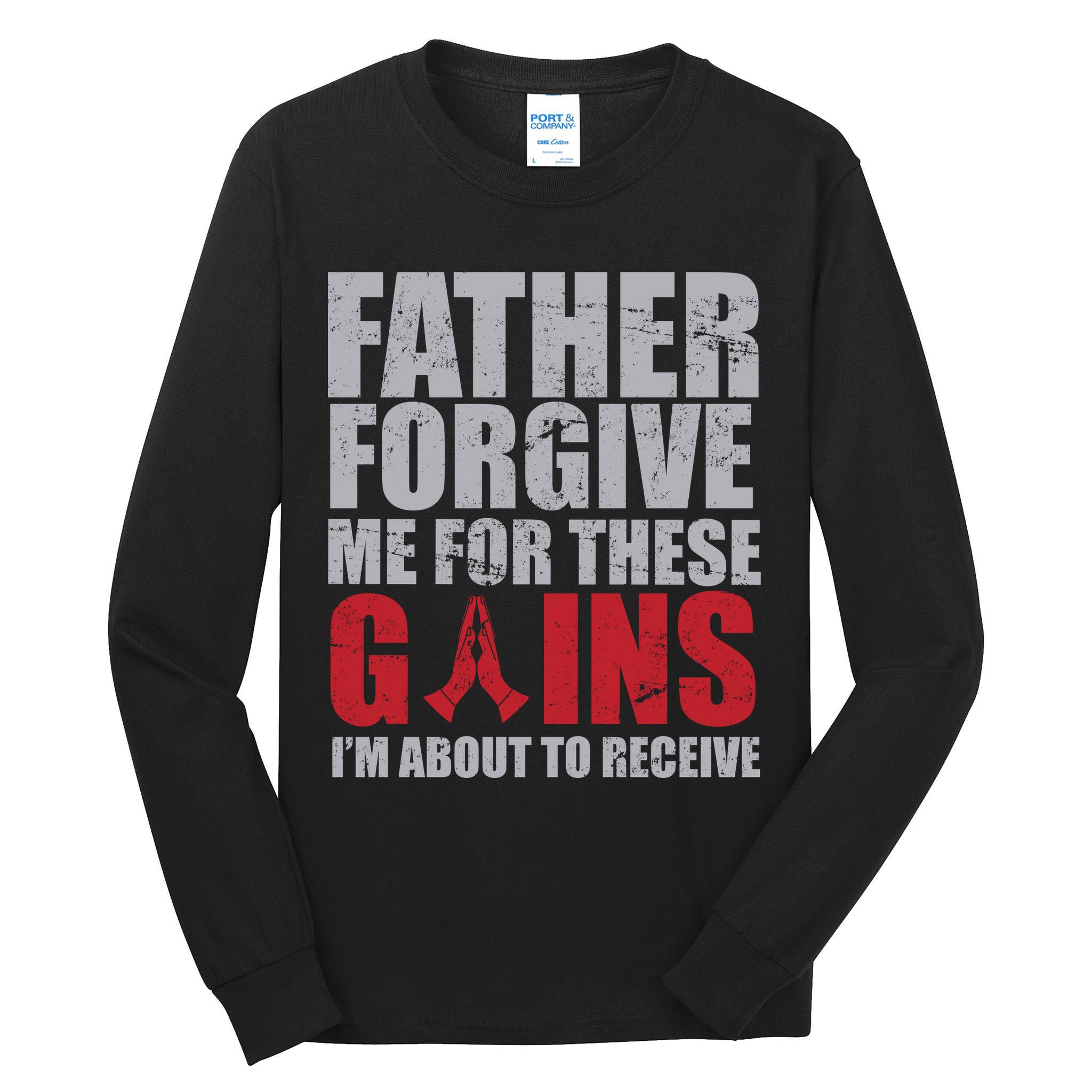 Father Forgive Me For These Gains  Tall Long Sleeve T-Shirt