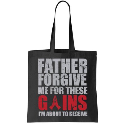 Father Forgive Me For These Gains  Bag