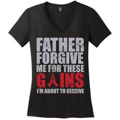 Father Forgive Me For These Gains  Women's V-Neck T-Shirt