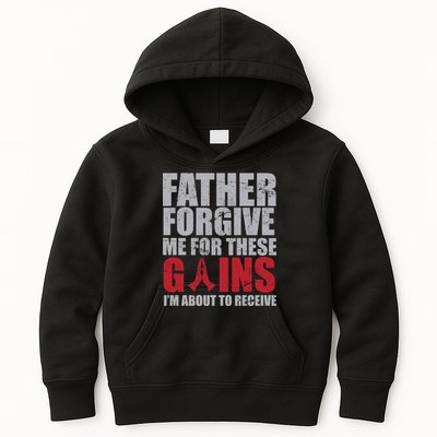 Father Forgive Me For These Gains  Kids Hoodie