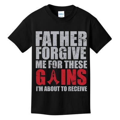 Father Forgive Me For These Gains  Kids T-Shirt