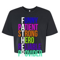 Father Funny Patient Strong Hero Provider Bella+Canvas Jersey Crop Tee