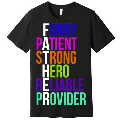 Father Funny Patient Strong Hero Provider Premium T-Shirt