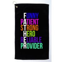 Father Funny Patient Strong Hero Provider Golf Towel