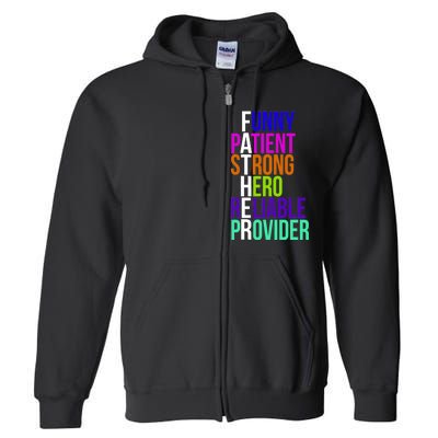 Father Funny Patient Strong Hero Provider Full Zip Hoodie