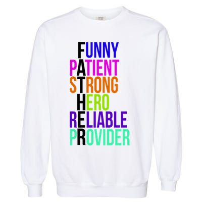 Father Funny Patient Strong Hero Provider Garment-Dyed Sweatshirt