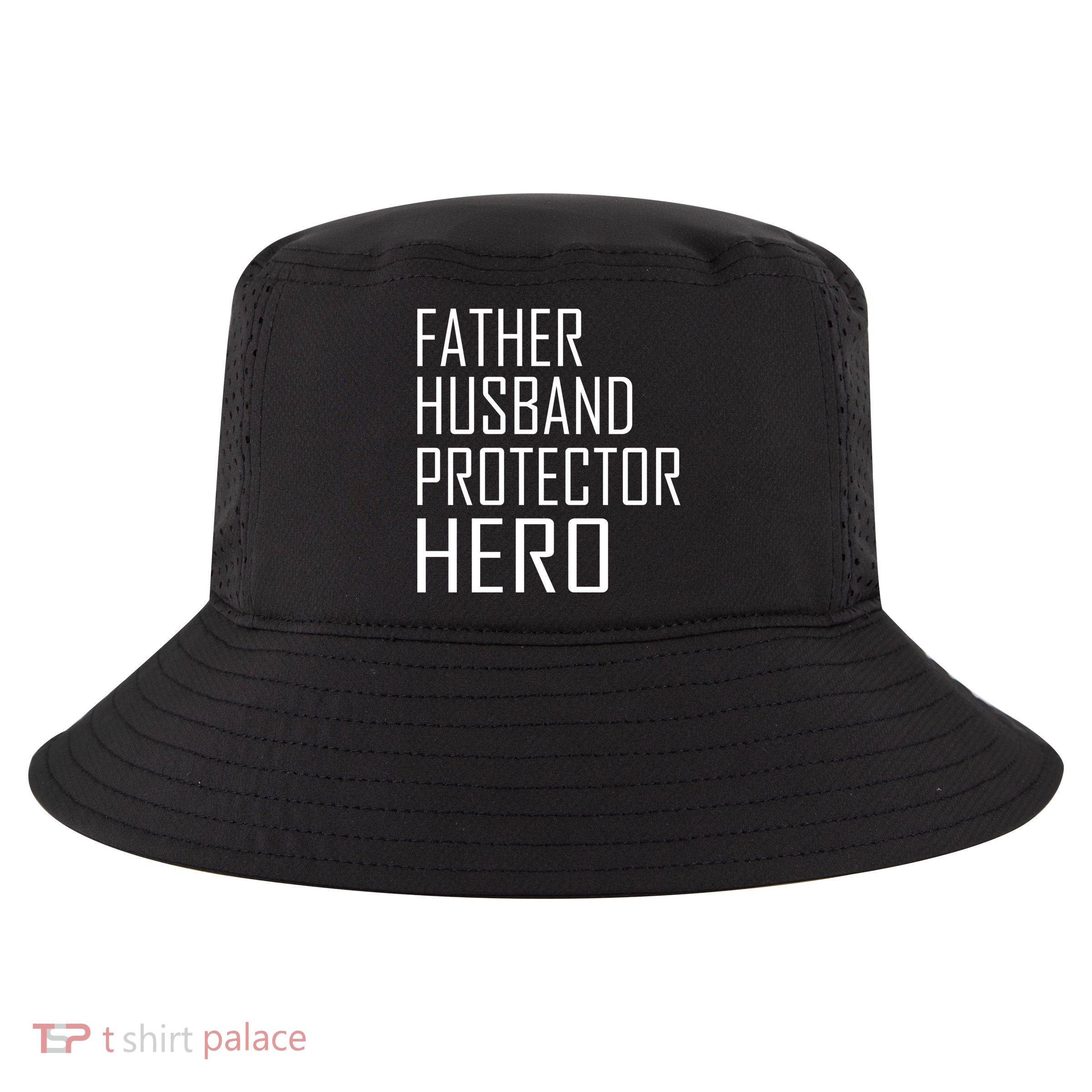 Father Husband Protector Hero Cool Comfort Performance Bucket Hat