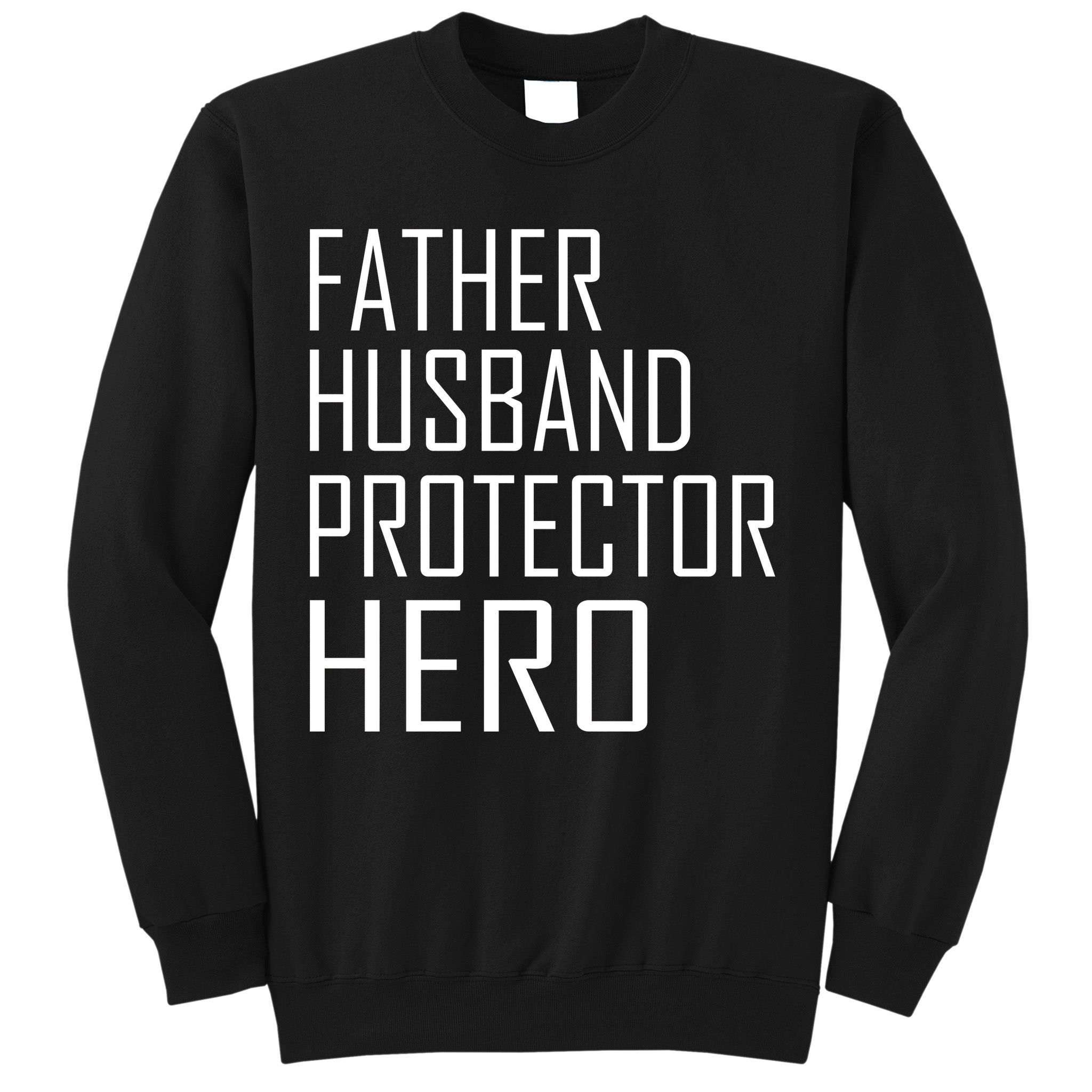 Father Husband Protector Hero Sweatshirt