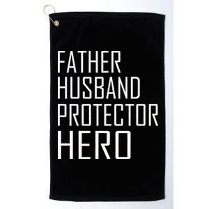 Father Husband Protector Hero Platinum Collection Golf Towel