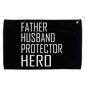 Father Husband Protector Hero Grommeted Golf Towel