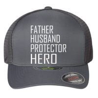 Father Husband Protector Hero Flexfit Unipanel Trucker Cap