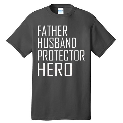 Father Husband Protector Hero Tall T-Shirt