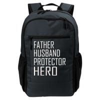 Father Husband Protector Hero Daily Commute Backpack