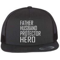 Father Husband Protector Hero Flatbill Hat