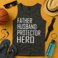 Father Husband Protector Hero Tank Top