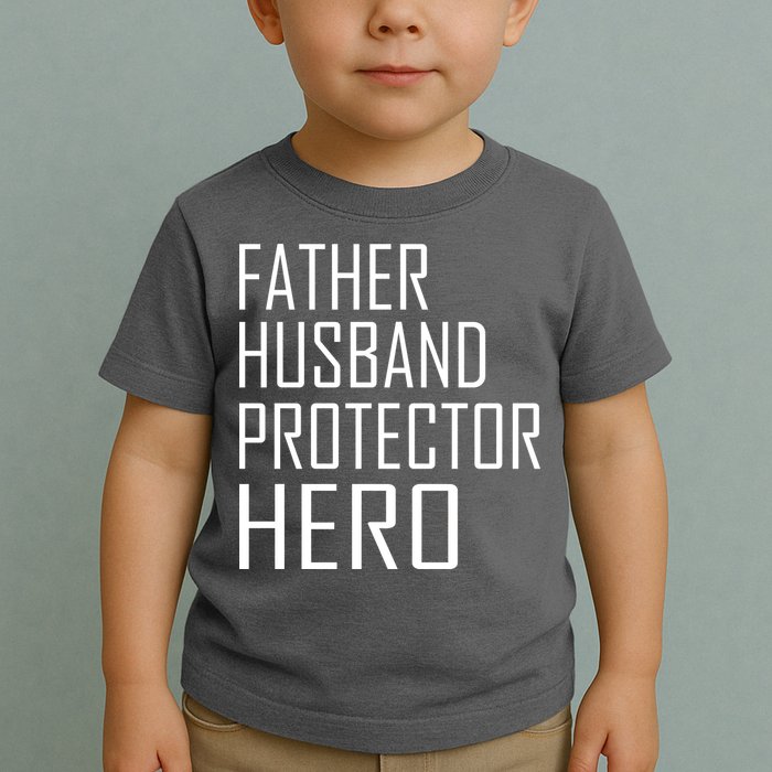 Father Husband Protector Hero Toddler T-Shirt
