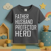 Father Husband Protector Hero Toddler T-Shirt