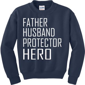 Father Husband Protector Hero Kids Sweatshirt