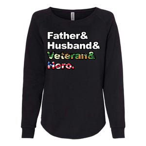 Father Husband Veteran Hero Womens California Wash Sweatshirt