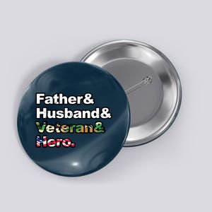 Father Husband Veteran Hero Button