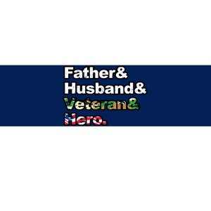 Father Husband Veteran Hero Bumper Sticker