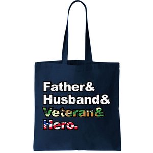 Father Husband Veteran Hero Tote Bag