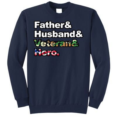 Father Husband Veteran Hero Tall Sweatshirt