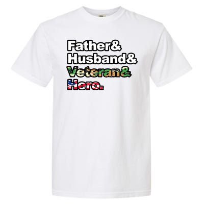 Father Husband Veteran Hero Garment-Dyed Heavyweight T-Shirt