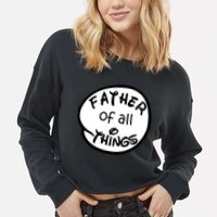 Father Of All Things Cropped Pullover Crew