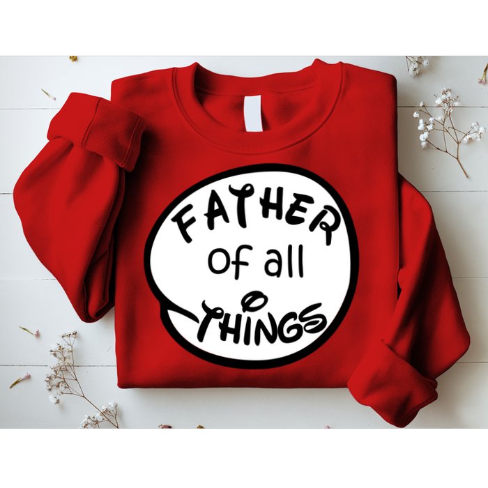 Father Of All Things Sweatshirt