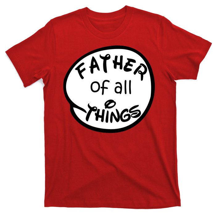 Father Of All Things T-Shirt