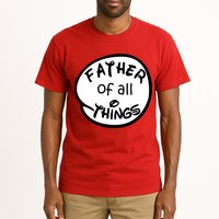 Father Of All Things Tall T-Shirt