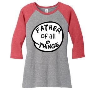 Father Of All Things Women's Tri-Blend 3/4-Sleeve Raglan Shirt