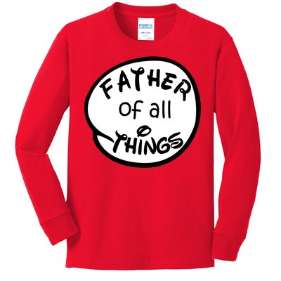 Father Of All Things Kids Long Sleeve Shirt