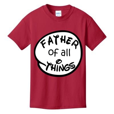 Father Of All Things Kids T-Shirt
