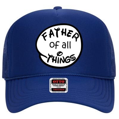 Father Of All Things High Crown Mesh Back Trucker Hat