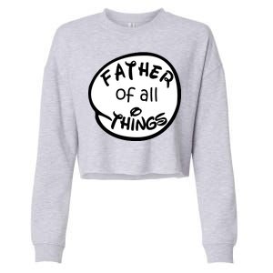 Father Of All Things Cropped Pullover Crew