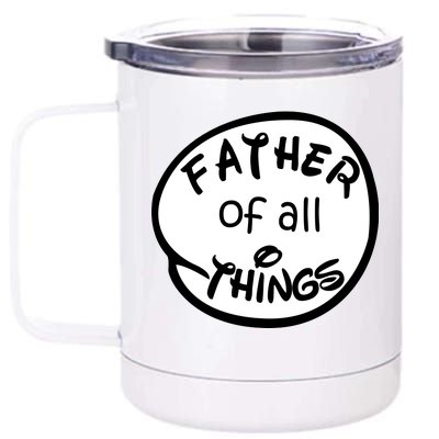 Father Of All Things 12 oz Stainless Steel Tumbler Cup