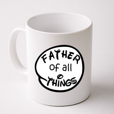 Father Of All Things Coffee Mug