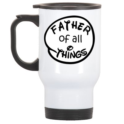 Father Of All Things Stainless Steel Travel Mug