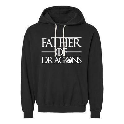 Father Of Dragons Funny Fathers Day Garment-Dyed Fleece Hoodie