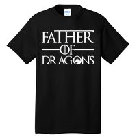 Father Of Dragons Funny Fathers Day Tall T-Shirt