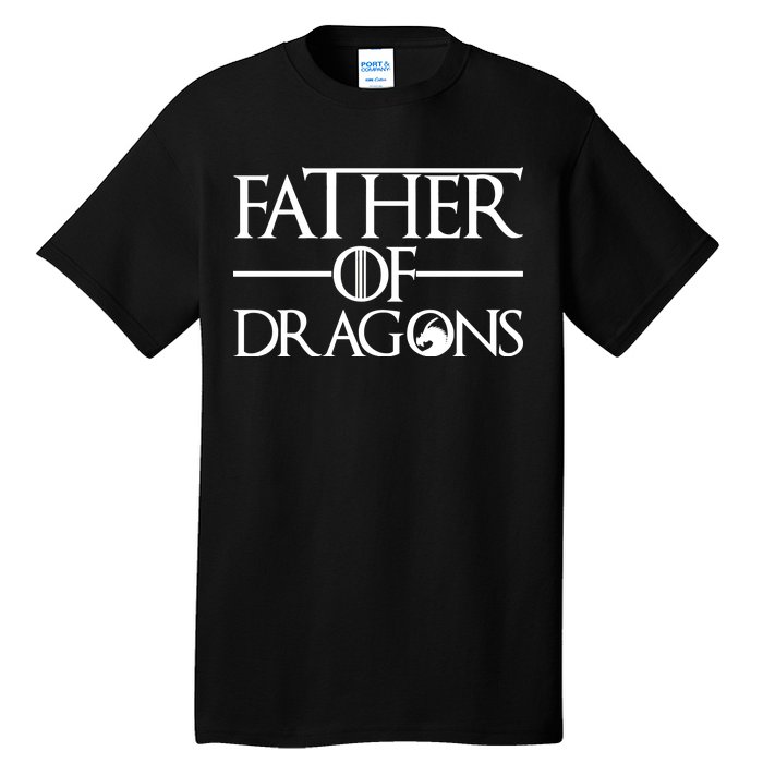 Father Of Dragons Funny Fathers Day Tall T-Shirt