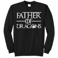 Father Of Dragons Funny Fathers Day Tall Sweatshirt